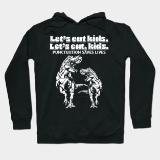 Groovy Eat Kids Funny Punctuation Saves Lives Grammar Hoodie